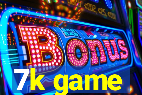 7k game